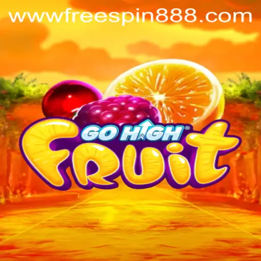 Discovering the Exciting World of GoHighFruit and the Allure of FREESPIN888