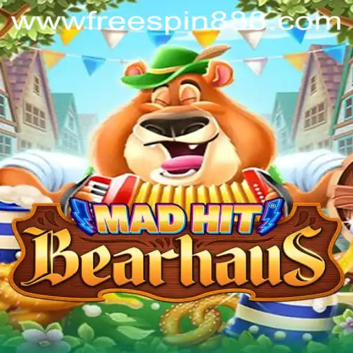 MadHitBearhaus: An Exciting Adventure with FREESPIN888
