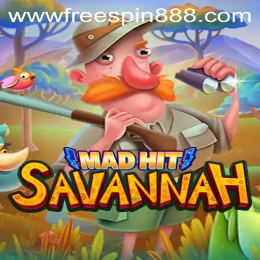 MadHitSavannah: An Exciting New Adventure in Online Gaming
