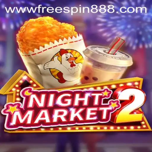 NightMarket2: Explore the Exciting Gameplay and Unlock FREESPIN888